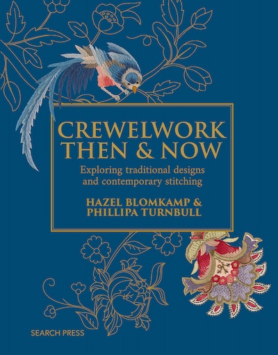 Crewelwork Then and Now Hazel Blomkamp & Phillipa Turnbull