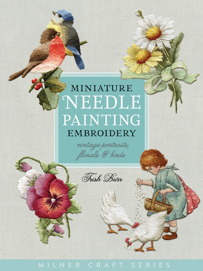 Miniature Needle Painting Embroidery Trish Burr