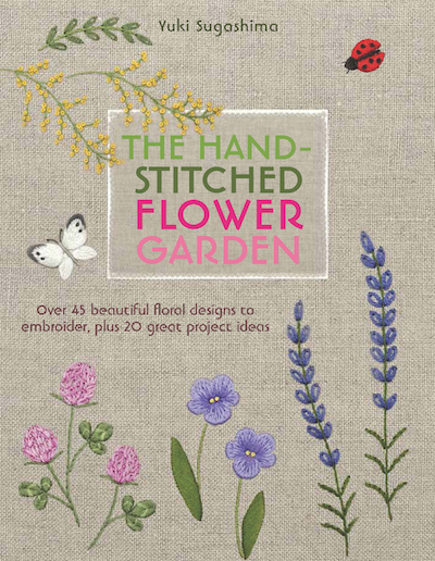 The Hand-Stitched Flower Garden Yuki Sugashima
