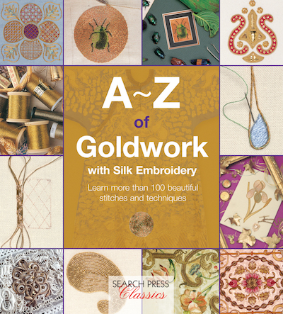 A-Z of Goldwork with Silk Embroidery